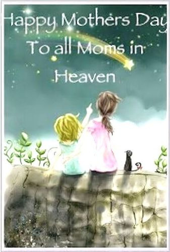 Happy Mothers Day In Heaven Quotes
 happy mothers day to my mom in heaven