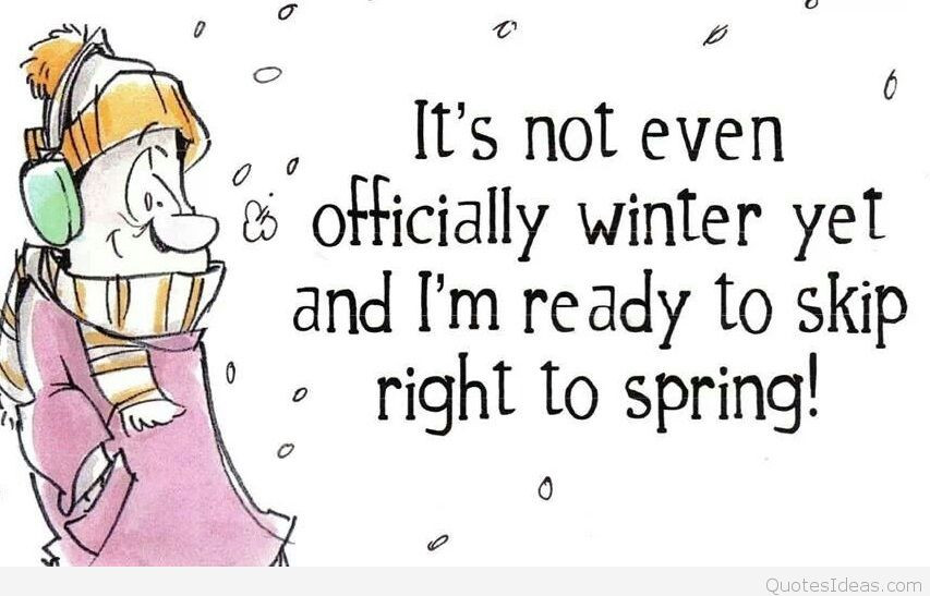 I Hate Winter Quotes
 I Hate Winter Quotes Best Quotes Facts and Memes