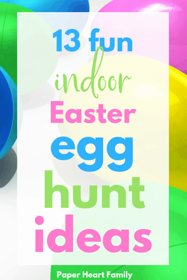 Indoor Easter Egg Hunt Ideas
 13 Indoor Easter Egg Hunt Ideas For Kids All Ages