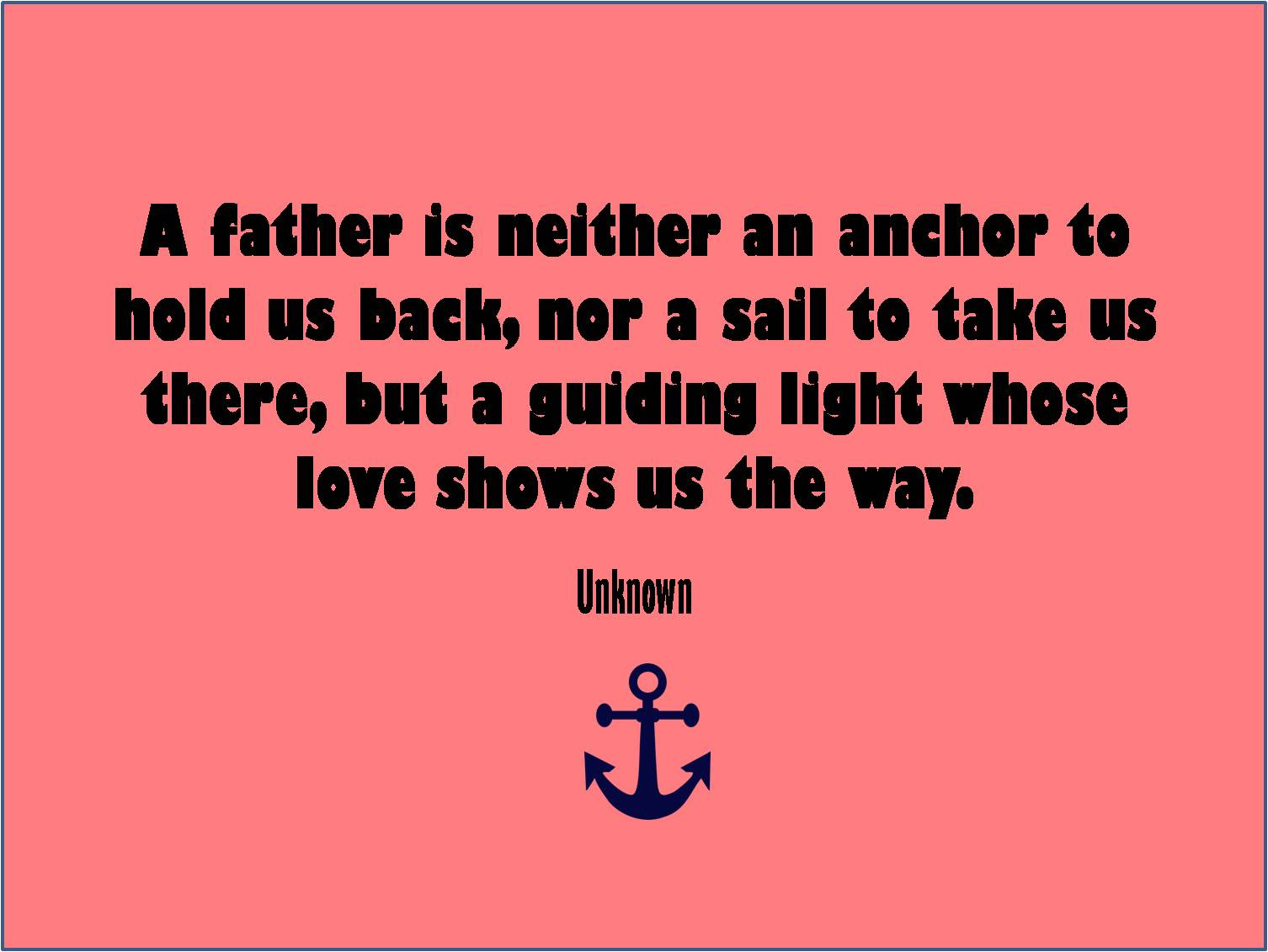 Inspirational Quotes For Fathers Day
 6 Best and inspirational Happy Father’s Day Quotes