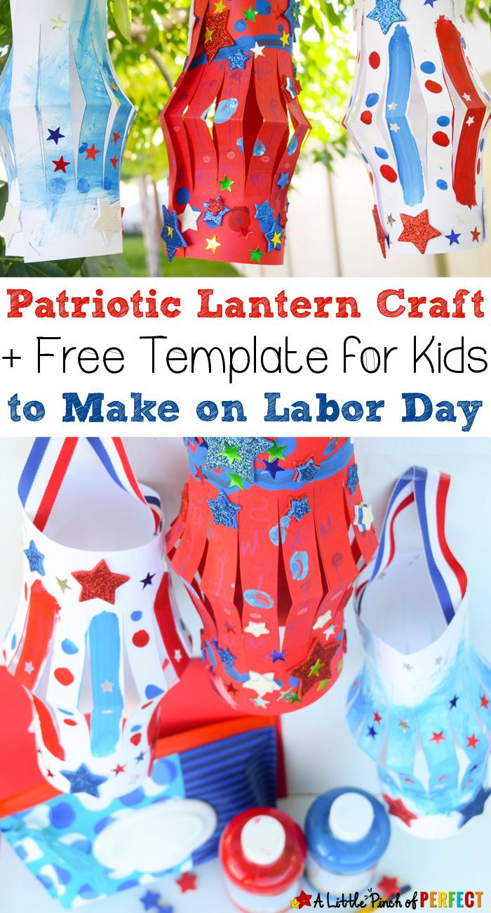 Labor Day Activities For Kids
 Patriotic Lantern Craft to Make on Labor Day with Kids and
