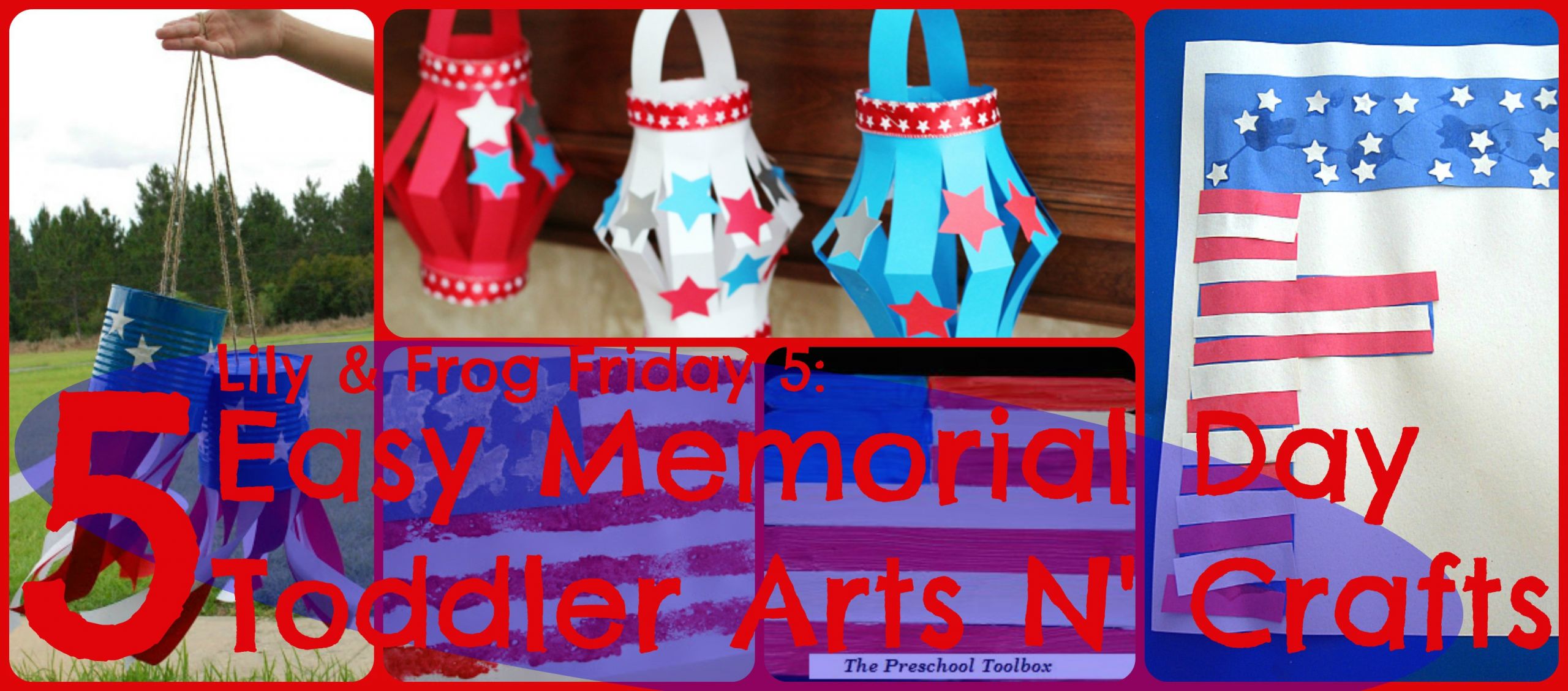 Memorial Day Art And Craft
 Lily & Frog Friday 5 5 Easy Memorial Day Toddler Arts N