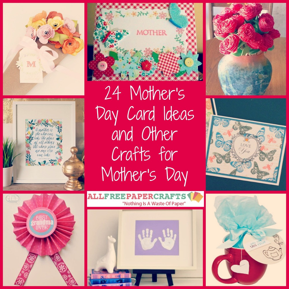 Mother's Day Card Craft Ideas
 24 Mother s Day Card Ideas and Other Crafts for Mother s