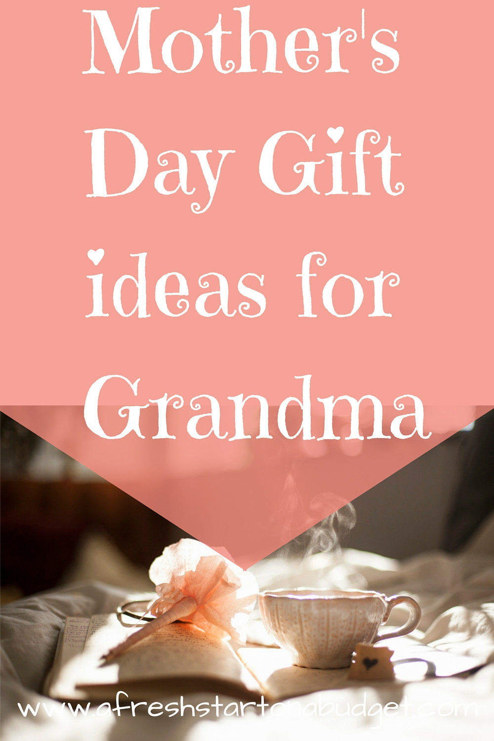 Mother's Day Gift For Grandma
 Mother s Day Gift ideas for Grandma A Fresh Start on a