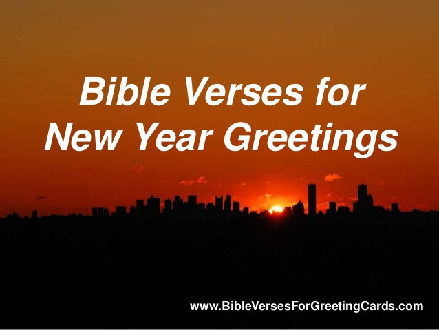 New Year Bible Quote
 Bible Verses for New Year Greetings