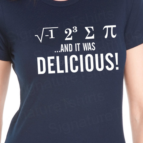 Pi Day T Shirt Ideas
 Funny Math shirt I Ate Some Pie and it was DELICIOUS Eight Sum