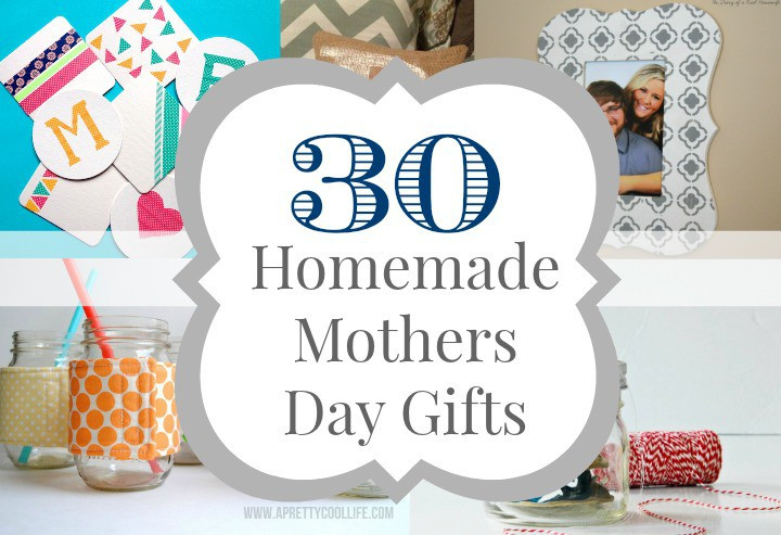 Popular Mothers Day Gifts
 30 Homemade Mother s Day Gift Ideas • The Diary of a Real