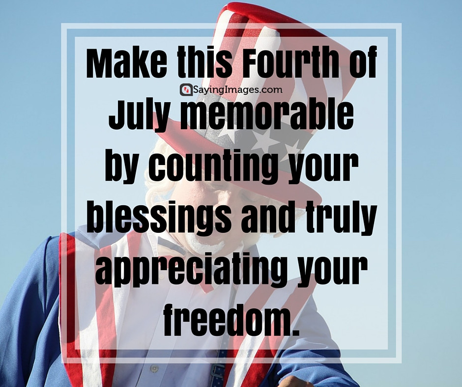 Quotes For Fourth Of July
 Happy 4th of July Quotes & Word Porn