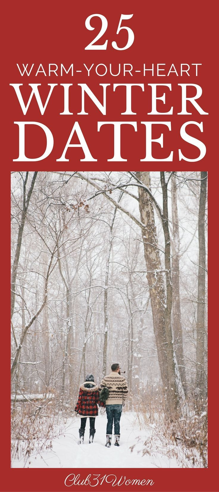Romantic Winter Date Ideas
 25 Warm Your Heart Winter Date Ideas
