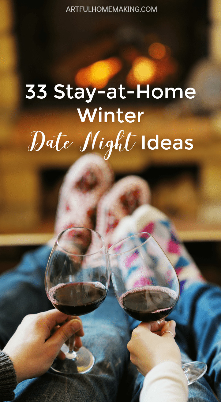 Romantic Winter Date Ideas
 33 Stay at Home Winter Date Night Ideas