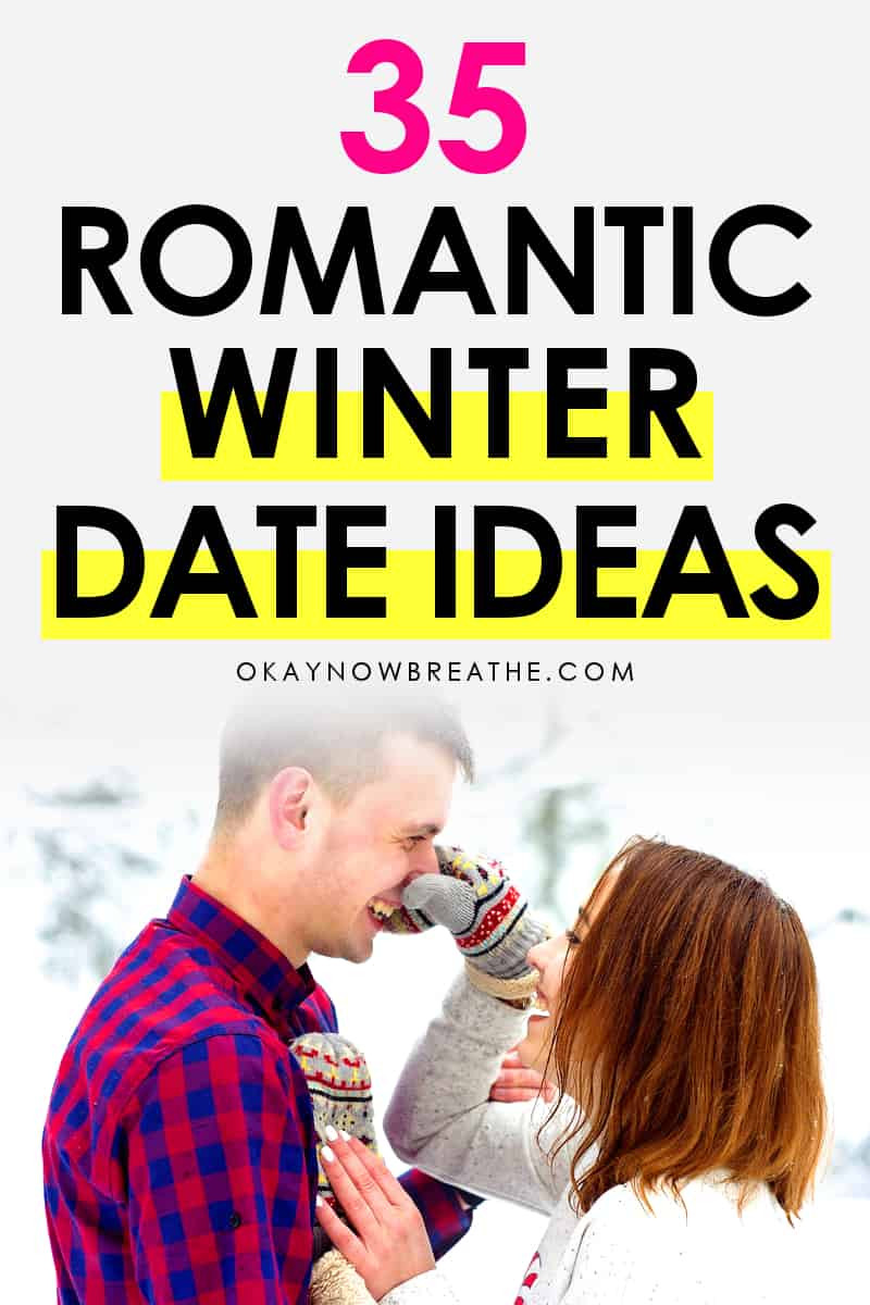 Romantic Winter Date Ideas
 35 Romantic Winter Date Ideas to Warm Up to with Your Partner