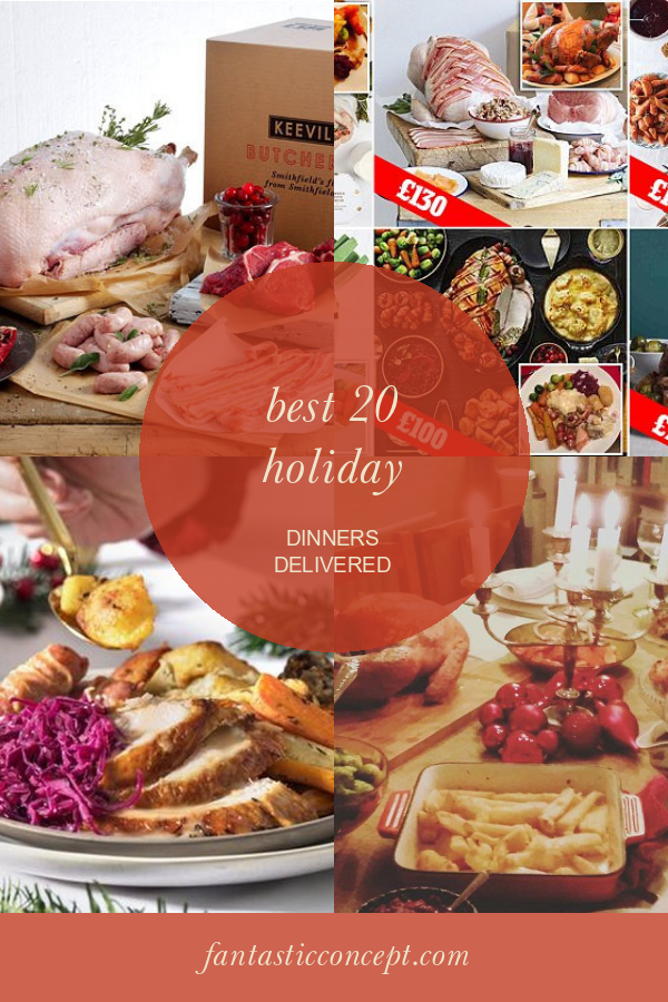 Best 20 Holiday Dinners Delivered - Home, Family, Style and Art Ideas