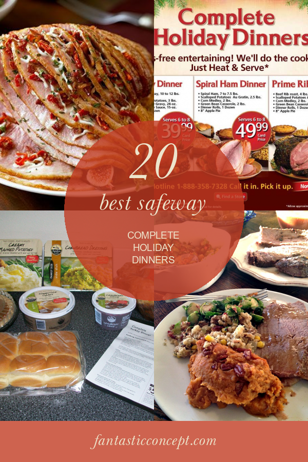 20 Best Safeway Complete Holiday Dinners - Home, Family, Style and Art ...