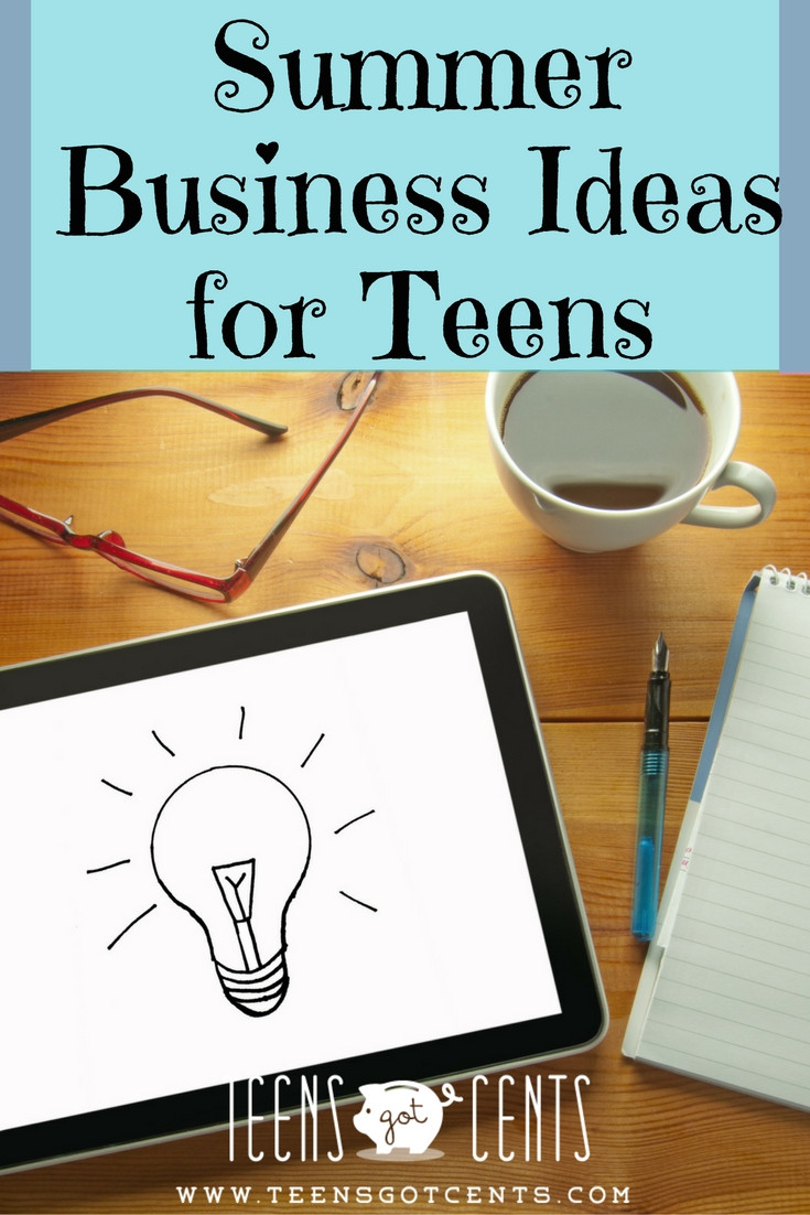 Summer Buisness Ideas
 Summer Business Ideas For Teens TeensGotCents