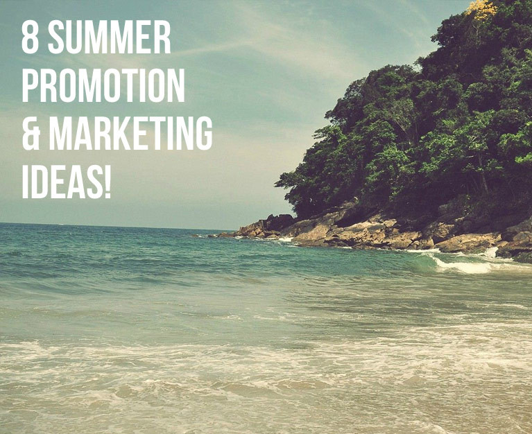 Summer Promotion Ideas
 8 SIZZLING SUMMER PROMOTION & MARKETING IDEAS