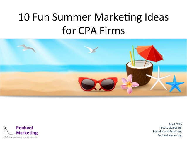 Summer Promotion Ideas
 10 Summer Fun Marketing Tips for CPA Firms