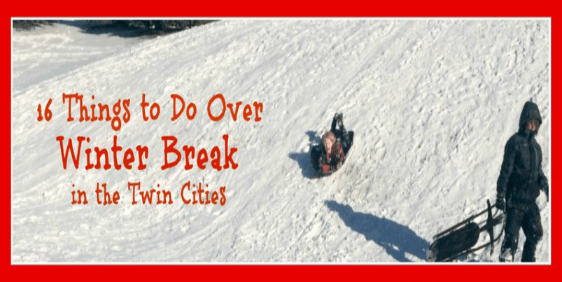 Twin Cities Winter Activities
 16 Things To Do Over Winter Break in the Twin Cities