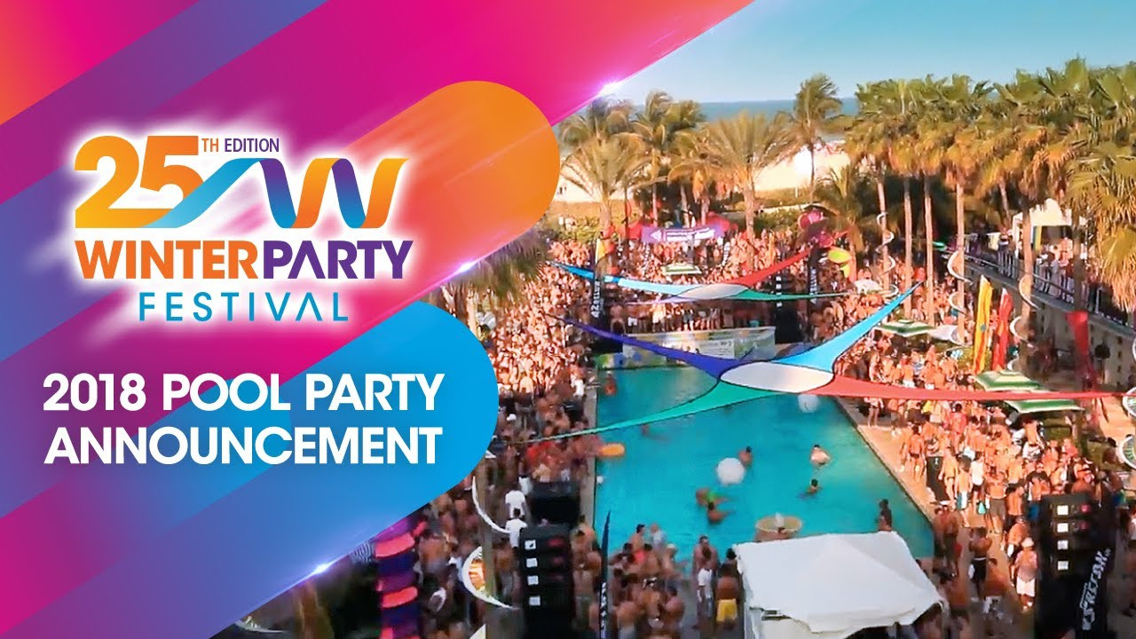 Winter Party Festival
 Winter Party Festival 2018 Pool Party DJ Announcement