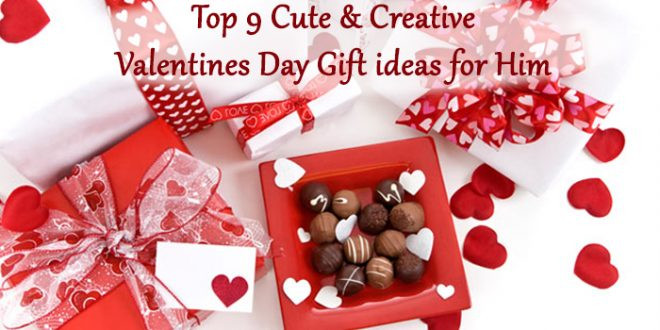 Creative Valentines Day Gifts
 Top 9 Cute & Creative Valentine s Day Gifts for Him
