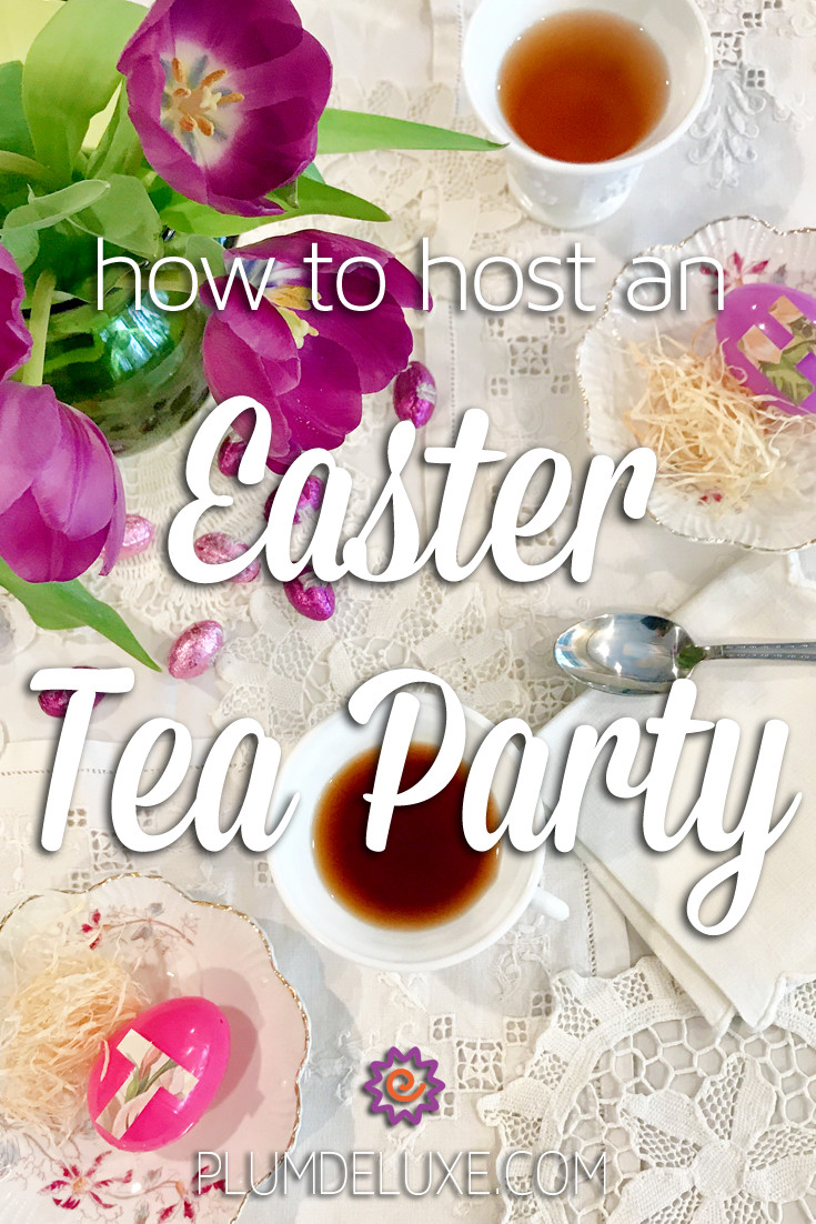 Easter Tea Party
 How to Host an Easter Tea Party