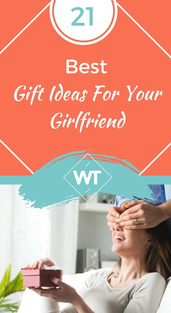 Gift Ideas For Best Girlfriend
 21 Best Gift Ideas For Your Girlfriend