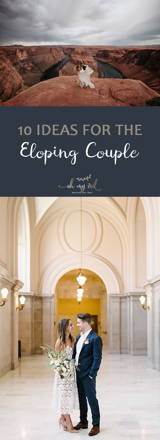 Gift Ideas For Eloped Couple
 10 Ideas for the Eloping Couple Oh My Veil all things