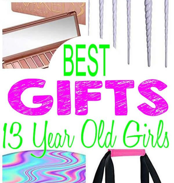 Gift Ideas For Girls Age 13
 Christmas Present Ideas For Girls Age 13 Get Thirteen