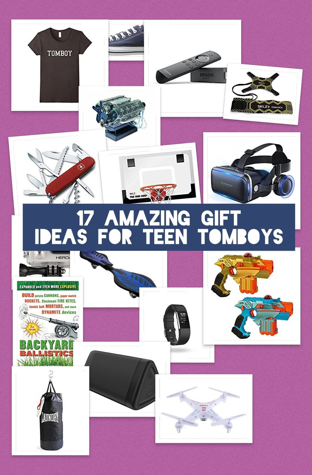 Gift Ideas For Tomboy Girlfriend
 10 Gift Ideas for Teenage Tomboys