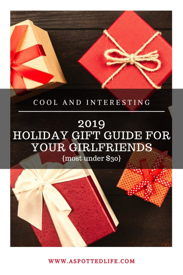 Good Gift Ideas For Your Girlfriend
 Holiday Gift Ideas to Give Your Girlfriends Most Under