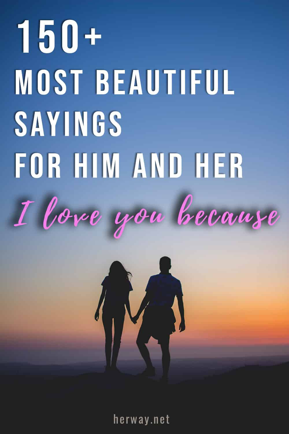 Most Romantic Quotes For Him
 I Love You Because 150 Most Beautiful Sayings For Him