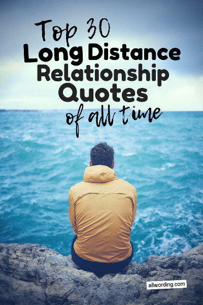 Quotes About Long Distance Love
 Top 30 Long Distance Relationship Quotes of All Time