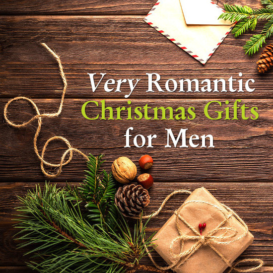 Romantic Christmas Gift Ideas For Girlfriend
 Very Romantic Christmas Gifts for Men