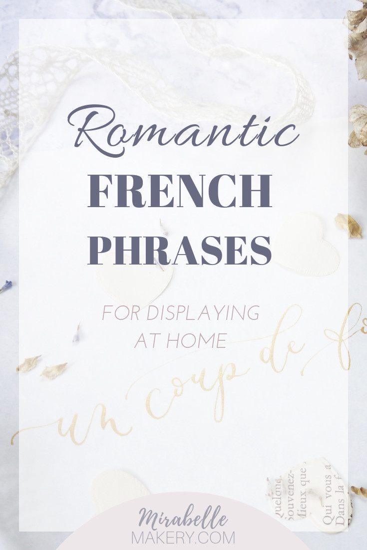 Romantic French Quotes
 French Phrases About Love For A Truly Romantic Home